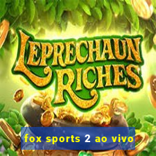 fox sports 2 ao vivo